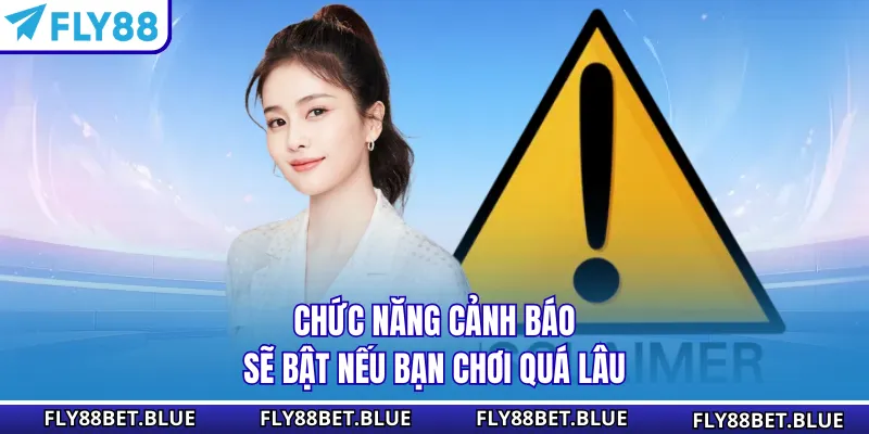 Chức năng cảnh báo sẽ bật nếu bạn chơi quá lâu